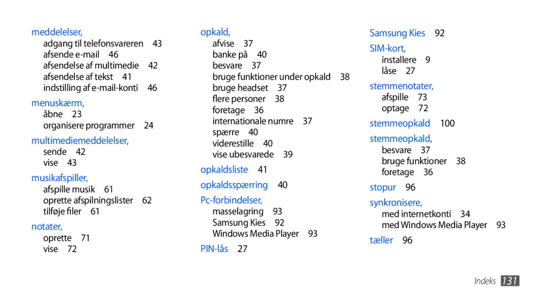 Samsung GT-I5800DKAXEE, GT-I5800DKANEE, GT-I5800CWANEE manual Adgang til telefonsvareren , Spærre , Med Windows Media Player  